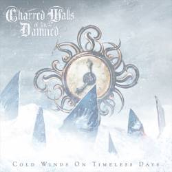 Charred Walls Of The Damned : Cold Winds on Timeless Days